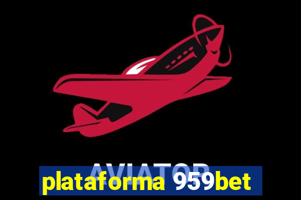 plataforma 959bet