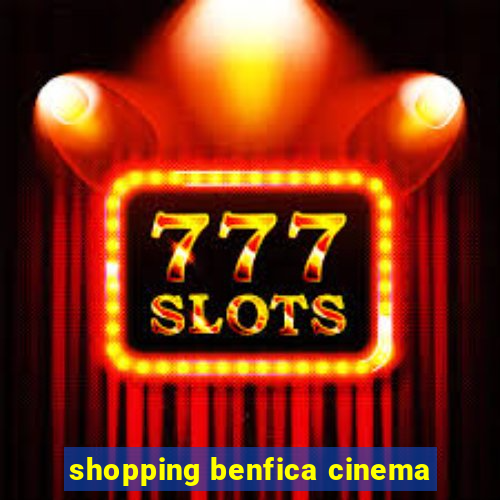 shopping benfica cinema