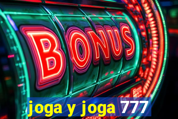 joga y joga 777