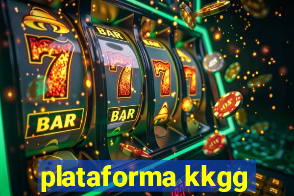 plataforma kkgg