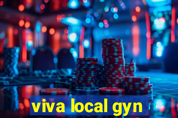 viva local gyn