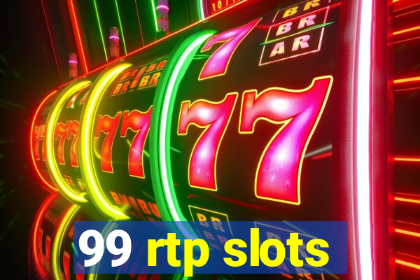 99 rtp slots