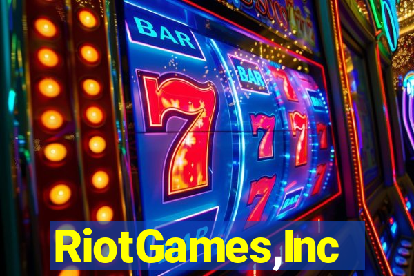 RiotGames,Inc