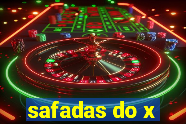 safadas do x