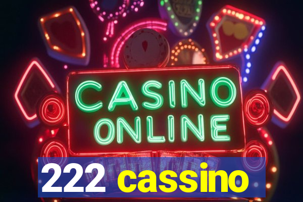 222 cassino