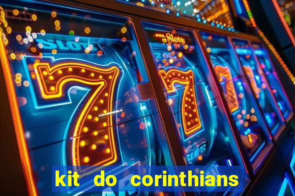 kit do corinthians dls 2019