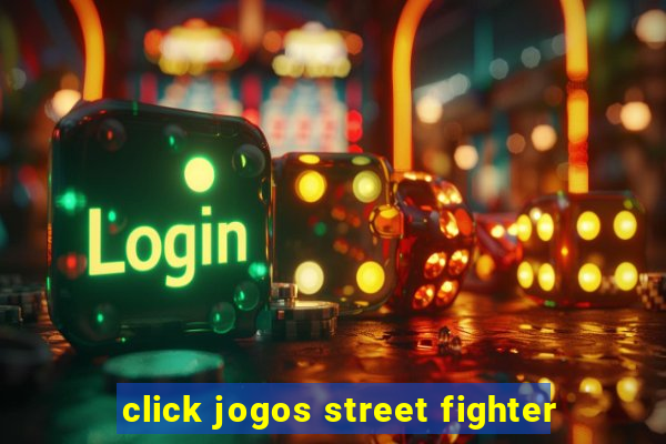 click jogos street fighter