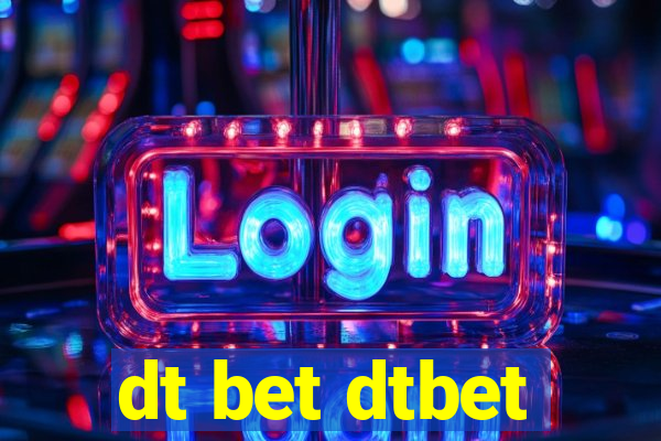 dt bet dtbet