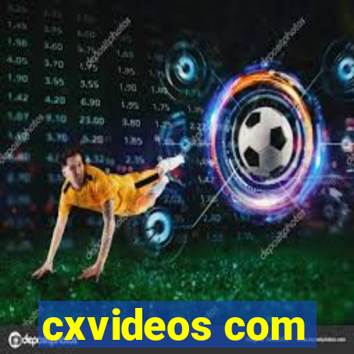 cxvideos com