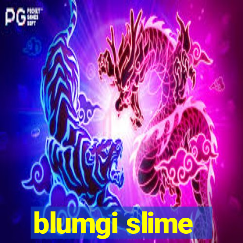 blumgi slime