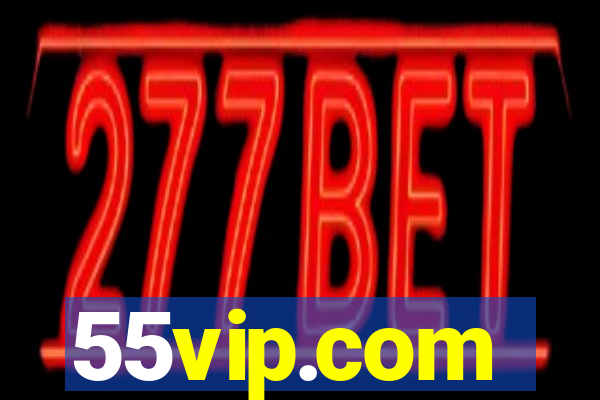 55vip.com