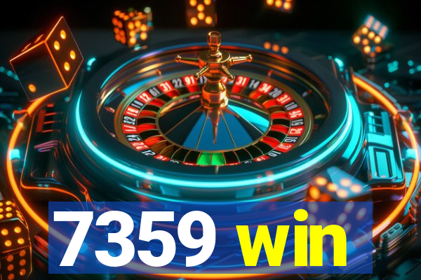 7359 win