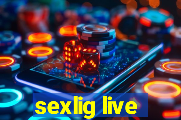 sexlig live