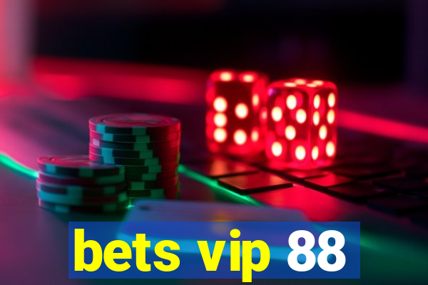 bets vip 88