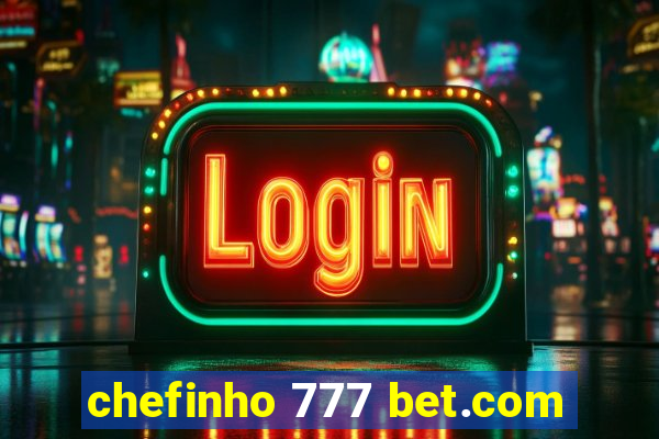 chefinho 777 bet.com