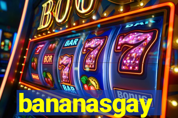 bananasgay