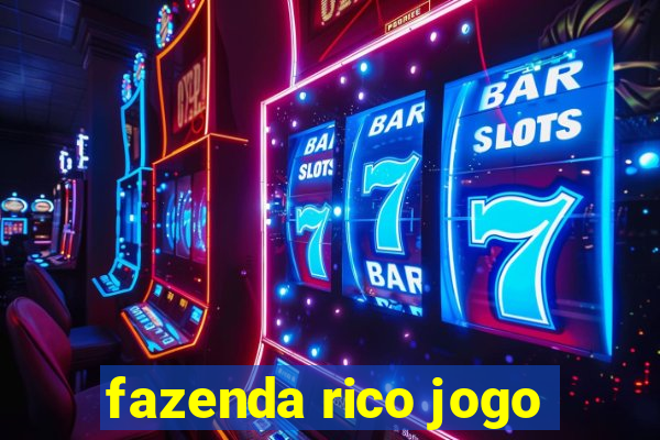 fazenda rico jogo