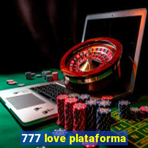 777 love plataforma