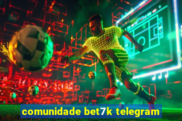 comunidade bet7k telegram