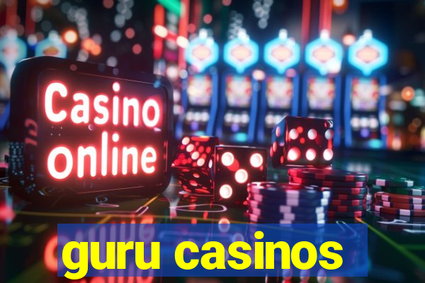 guru casinos