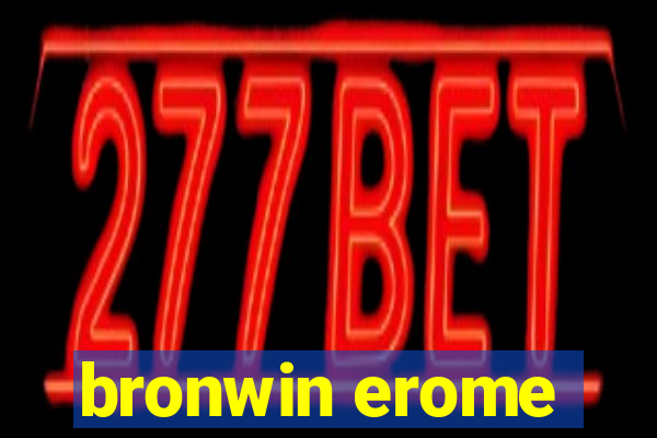 bronwin erome