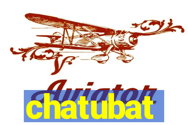 chatubat