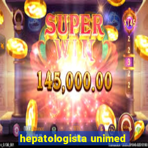 hepatologista unimed