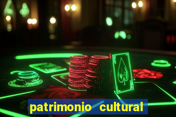 patrimonio cultural material e imaterial da bahia