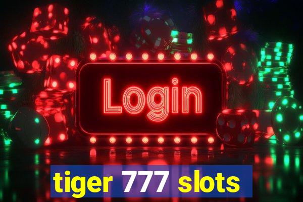 tiger 777 slots