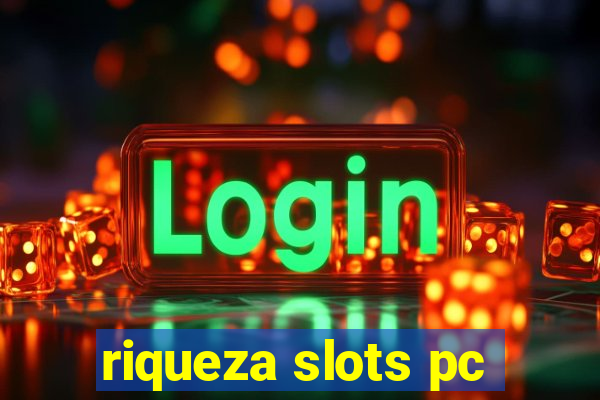 riqueza slots pc