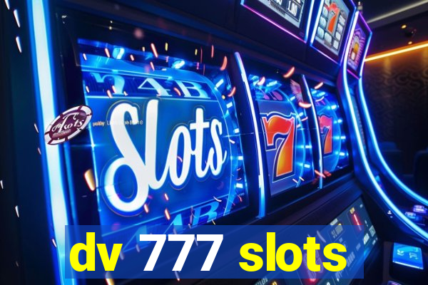 dv 777 slots