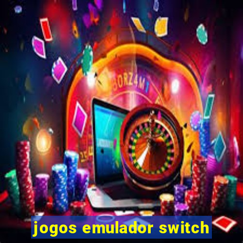 jogos emulador switch