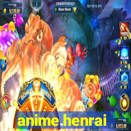 anime.henrai