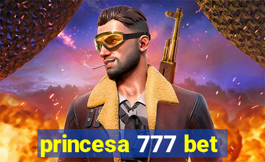 princesa 777 bet