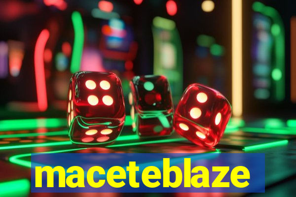 maceteblaze