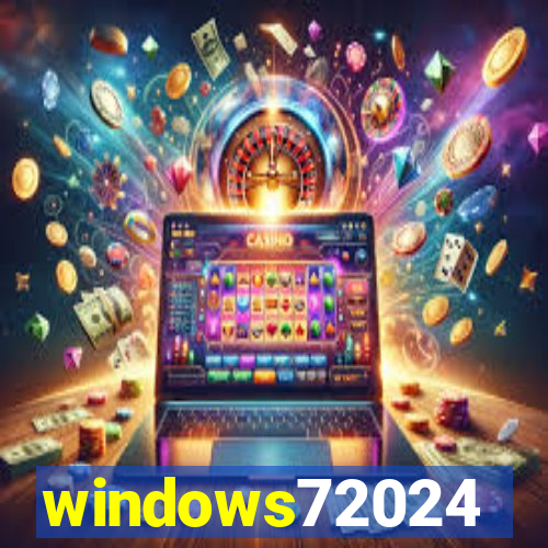 windows72024